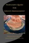 PEOPLESOFT QUERY FOR GRANTS MANAGEMENT: AN UNAUTHORIZED By Herman J Pinto *NEW*