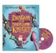 The Dragon and the Nibblesome Knight (+CD)