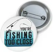 [Teegarb Letter Blanket] Funny Pinback Button Pin Badge Retro If You Can Read This You're Fishing Too Close Men Women