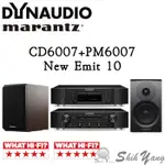 MARANTZ CD6007+PM6007 CD播放器+綜合擴大機+DYNAUDIO NEW EMIT 10 書架喇叭