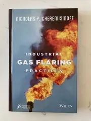 Industrial Gas Flaring Practices by Nicholas P. Cheremisinoff (2013 HC Textbook)