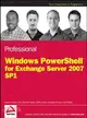 Professional Windows Powershell for Exchange Server 2007 Service Pack 1