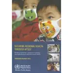 SECURING REGIONAL HEALTH THROUGH APSED, PROGRESS REPORT 2012: BUILDING SUSTAINABLE CAPACITY FOR MANAGING EMERGING DISEASES AND P