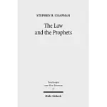 THE LAW AND THE PROPHETS: A STUDY IN OLD TESTAMENT CANON FORMATION