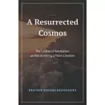 A RESURRECTED COSMOS: THE DRAMA OF REVELATION AS THE UNVEILING OF NEW CREATION