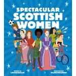 SPECTACULAR SCOTTISH WOMEN: CELEBRATING INSPIRING LIVES FROM SCOTLAND