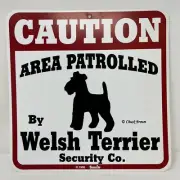 Caution Area Patrolled by Welsh Terrier Security Co. Chuck Brown Sign New Sealed