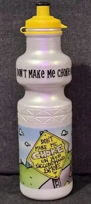 NEW “Don’t Make Me Choke On Your Second Hand Smoke” Funny Water Bottle NEW