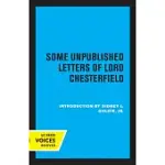 SOME UNPUBLISHED LETTERS OF LORD CHESTERFIELD