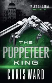 The Puppeteer King by Chris Ward Paperback Book