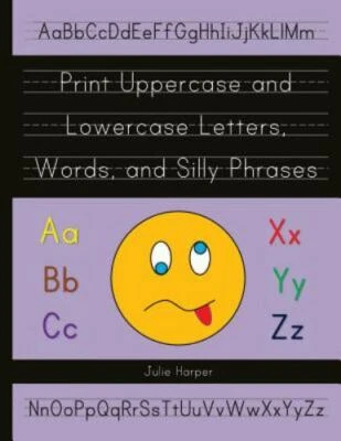 Print Uppercase and Lowercase Letters, Words, and Silly Phrases : Kindergarte...