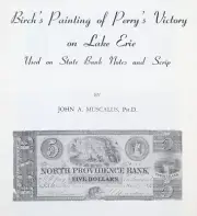 1966 Book: Birch's Painting-Perry's Victory on State Bank Notes & Scrip-Muscalus