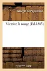 Victoire la rouge.New 9782013711920 Fast Free Shipping<|