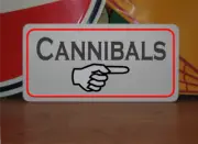 Cannibals Metal Sign