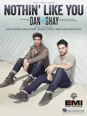 Nothin' like You Sheet Music Piano Vocal Book Dan & Shay NEW 000155749