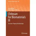 CHITOSAN FOR BIOMATERIALS III: STRUCTURE-PROPERTY RELATIONSHIPS