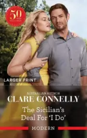 The Sicilian's Deal For 'I Do' (Brooding Billionaire Brothers) by Clare Connelly