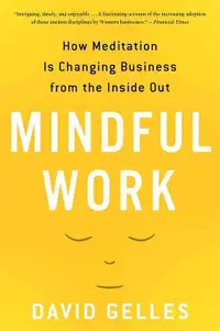 在飛比找誠品線上優惠-Mindful Work: How Meditation I