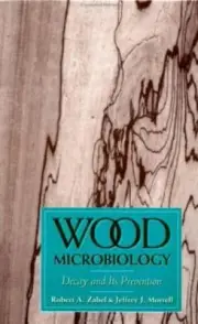 Wood Microbiology : Decay and Its Prevention by Jeffrey J. Morrell and Robert...