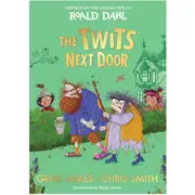 The Twits Next Door by Greg James & Chris Smith