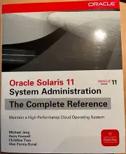 Oracle Solaris 11 System Administration - The Complete Reference