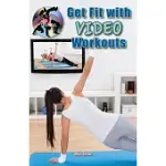 GET FIT WITH VIDEO WORKOUTS