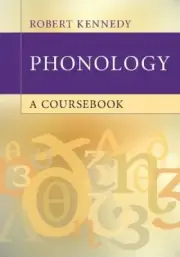 Phonology: A Coursebook by Robert Kennedy [Paperback]