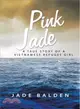 Pink Jade ― A True Story of a Vietnamese Refugee Girl