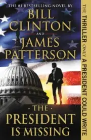 President Is Missing, Paperback by Clinton, Bill; Patterson, James, Brand New...