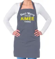 Don't Worry It's an AIMEE Thing! Unisex Adult Apron Surname Custom Name Family