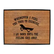 Whenever Feel The Urge To Exercise - Funny Novelty Doormat Man Cave Floor mat