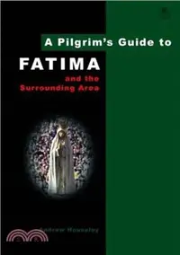 在飛比找三民網路書店優惠-A Pilgrim's Guide to Fatima：An