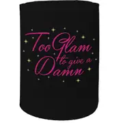 Alcohol Stubby Holder - Too Glam To Give A Damn - Funny Novelty Birthday Gift Joke Beer Can Bottle