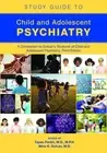 Study Guide to Child and Adolescent Psychiatry: A Companion to Dulcan's Textbook