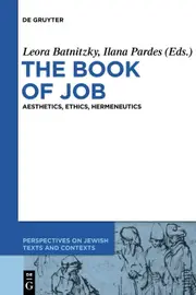 The Book of Job: Aesthetics, Ethics, Hermeneutics: 1 - Ilana Pardes