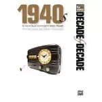 DECADE BY DECADE 1940S: TEN YEARS OF POPULAR HITS ARRANGED FOR EASY PIANO