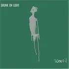 WEEVIL - Drunk On Light - CD - **BRAND NEW/STILL SEALED**