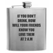 Drunk Friends Stainless Steel Hip Flask 6oz