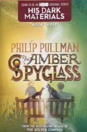 THE AMBER SPYGLASS: HIS DARK MATERIALS, BOOK THREE~PHILLIP PULLMAN~SOFTCOVER~NEW