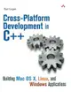 Cross-Platform Development in C++: Building Mac OS X, Linux, and Windows Applications (Paperback)-cover