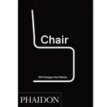 CHAIR: 500 DESIGNS THAT MATTER/ PHAIDON EDITORS ESLITE誠品