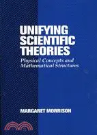 在飛比找三民網路書店優惠-Unifying Scientific Theories