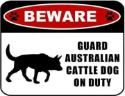 PCSCP Beware Guard Australian Cattle Dog (Silhouette) on Duty 11.5 inch x 9 inch