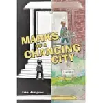 MARKS OF A CHANGING CITY