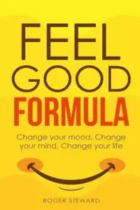 在飛比找博客來優惠-Feel Good Formula: Change Your
