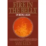 FIRE IN THE BELLY: ON BEING A MAN