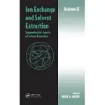 ION EXCHANGE AND SOLVENT EXTRACTION: VOLUME 21, SUPRAMOLECULAR ASPECTS OF SOLVENT EXTRACTION