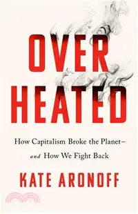 在飛比找三民網路書店優惠-Overheated：How Capitalism Brok