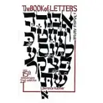 THE BOOK OF LETTERS: A MYSTICAL HEBREW ALPHABET