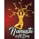 Namaste All Day: Yoga Lined Notebook Journal Daily Planner Diary 8.5